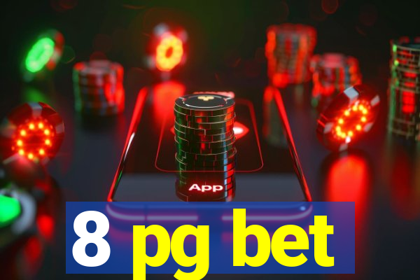 8 pg bet